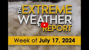 July 17 | The Extreme Weather Report