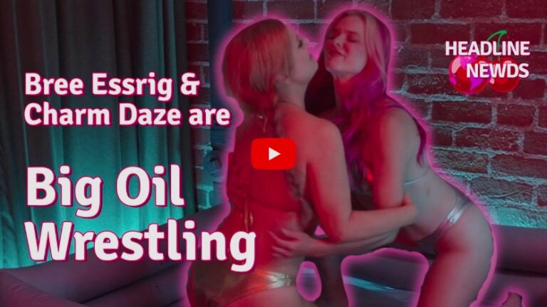 Big Oil Wrestling ft. Bree Essrig and Charm Daze